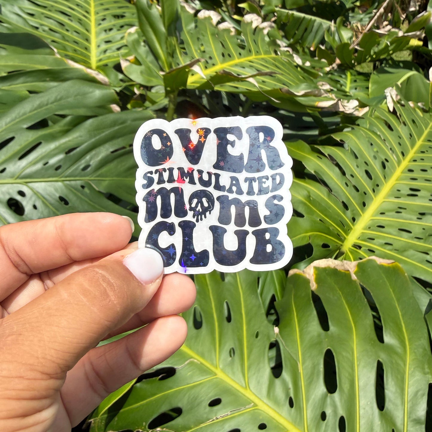 OVERSTIMULATED MOMS CLUB - TRANSPARENT VINYL STICKER