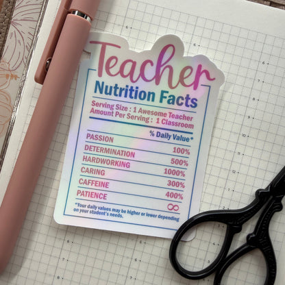 TEACHER NUTRITION FACTS - HOLOGRAPHIC VINYL STICKER