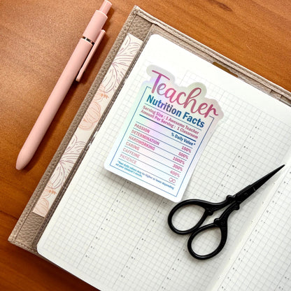 TEACHER NUTRITION FACTS - HOLOGRAPHIC VINYL STICKER