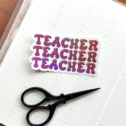 TEACHER BUBBLE - HOLOGRAPHIC VINYL STICKER